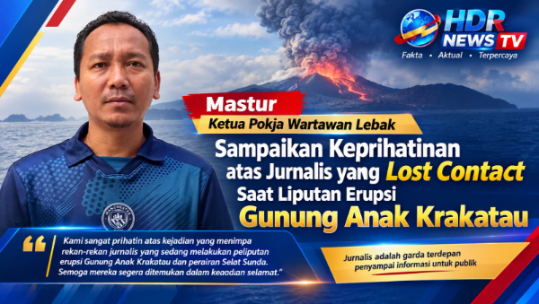 Ketua Pokja Wartawan Harian dan Elektronik Kabupaten Lebak, Mastur, menyampaikan keprihatinan atas sejumlah jurnalis yang mengalami lost contact saat menjalankan tugas peliputan aktivitas erupsi Gunung Anak Krakatau di perairan Selat Sunda.