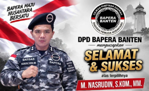 M. Nasrudin Resmi Terpilih sebagai Komandan Satgasus DPD BAPERA Banten